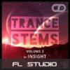 Trance Stems Volume 3 (Insight) (FL Studio)