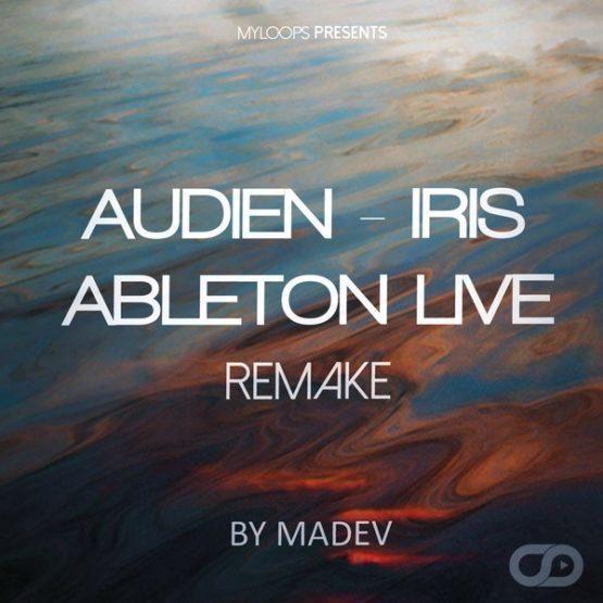 audien-iris-ableton-live-remake-madev-myloops audien-iris-ableton-live-remake-madev-myloops