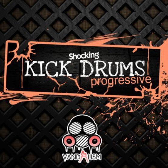 Shocking Progressive Kick Drums By Vandalism