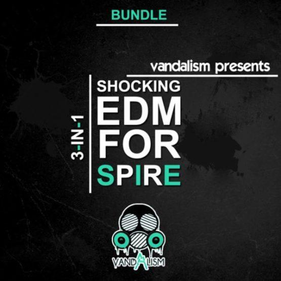 Shocking EDM For Spire 3in1 By Vandalism