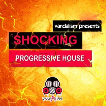 Shocking Progressive House By Vandalism