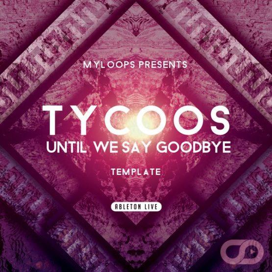 tycoos-until-we-say-goodbye-template-ableton-live