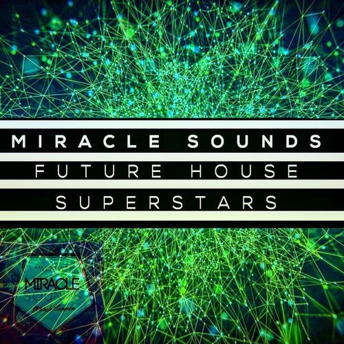 future-house-superstars-sample-pack-miracle-sounds