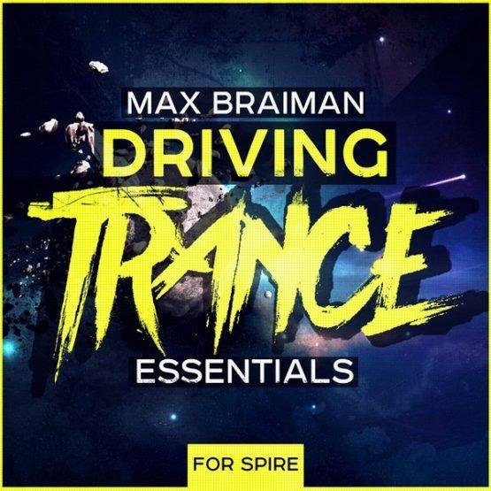 max-braiman-driving-trance-essentials-for-spire