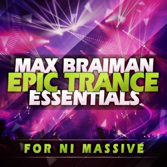 max-braiman-epic-trance-essentials-for-ni-massive max-braiman-epic-trance-essentials-for-ni-massive