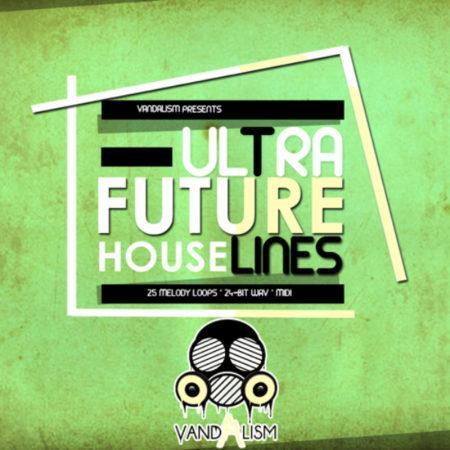 Ultra Future House Lines By Vandalism