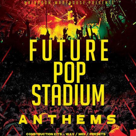future-pop-stadium-anthems-mainroom-warehouse
