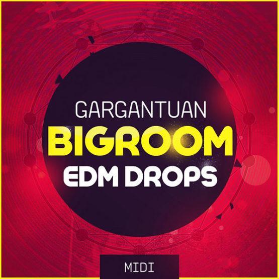gargantuan-bigroom-edm-drops-midi-pack