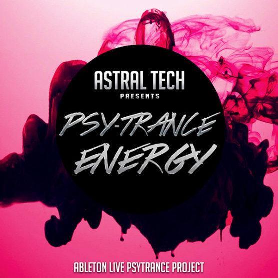 Astral Tech - Ableton Live Template Psy-Trance Energy
