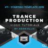adam-ellis-trance-production-tutorial-11-starting-template-2019