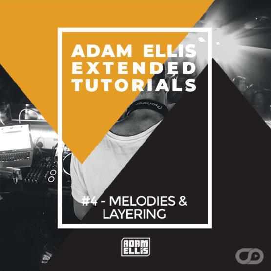 adam-ellis-extended-tutorial-4-melodies-layering