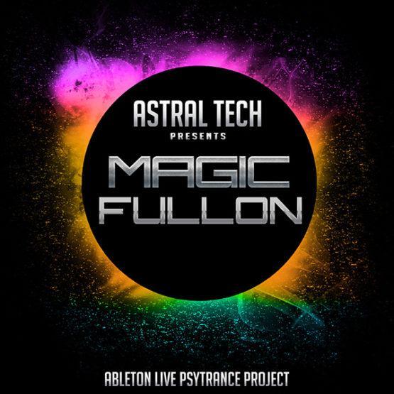 astral-tech-magic-fullon-ableton-live-psytrance-project astral-tech-magic-fullon-ableton-live-psytrance-project
