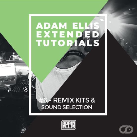 adam-ellis-extended-tutorial-6-remix-kits-sound-selection