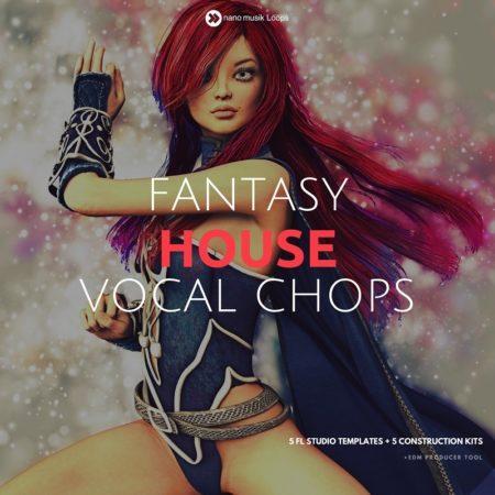 Fantasy House Vocal Chops