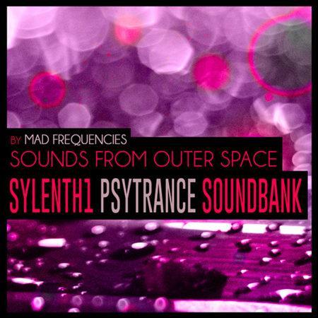 Sylenth1 Psytrance Soundbank - Sounds From Outer Space by Mad Frequencies