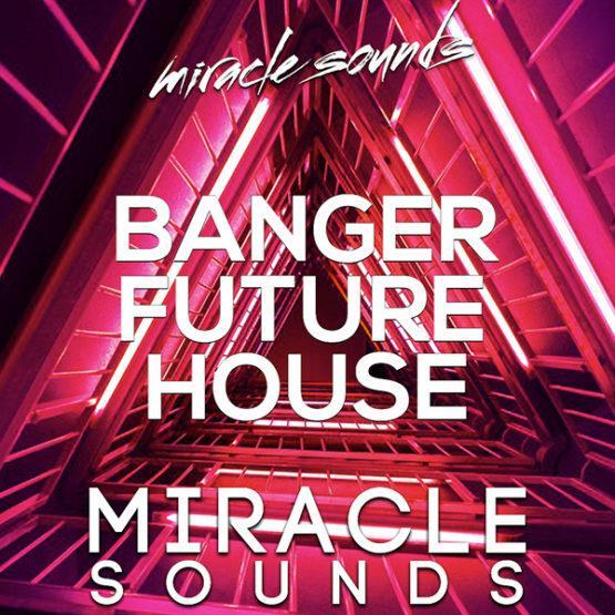 banger-future-house-sample-pack-by-miracle-sounds