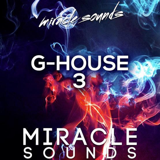 Miracle Sounds – G House 3 Miracle Sounds - G House 3