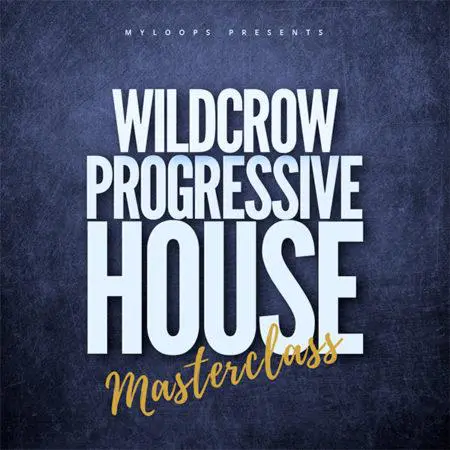 Wildcrow Progressive House Masterclass