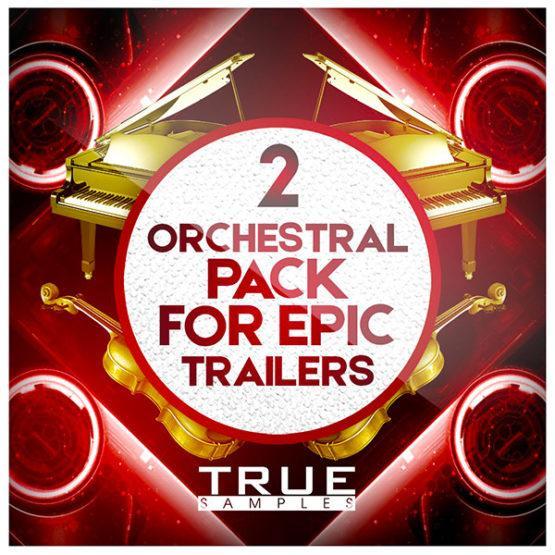 Orchestral Pack For Epic Trailers 2 - True Samples