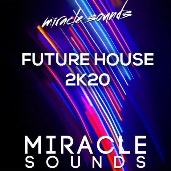 future-house-2k20-sample-pack-by-miracle-sounds future-house-2k20-sample-pack-by-miracle-sounds