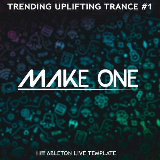 make-one-trending-uplifting-trance-ableton-live-template