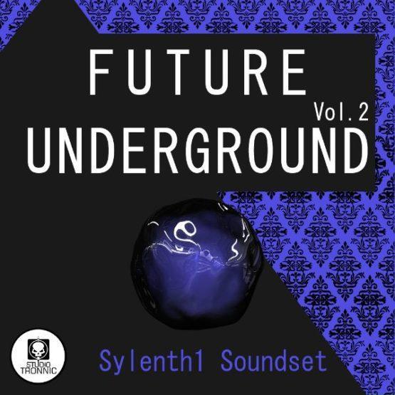 Future Undergound for Sylenth1 Vol. 2