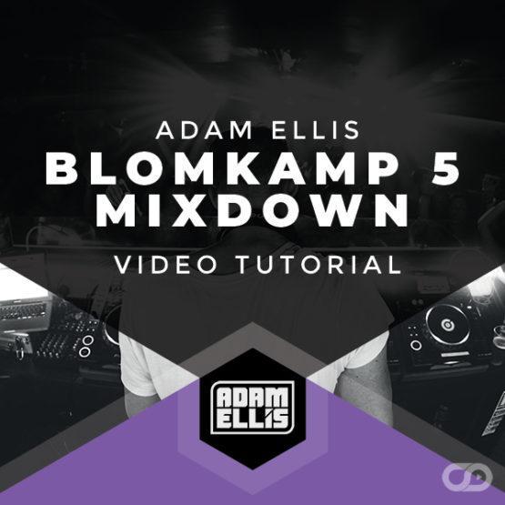 adam-ellis-blomkamp-5-mix-down-trance-tutorial