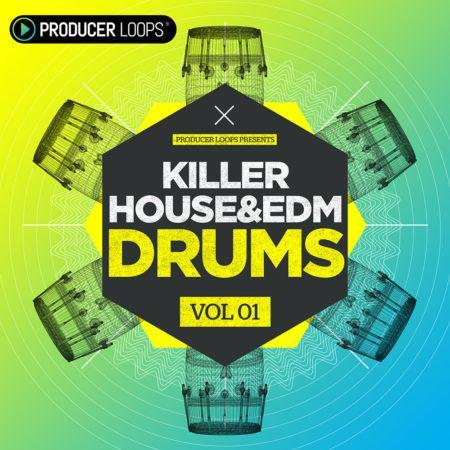 Killer House & EDM Drums Vol 1