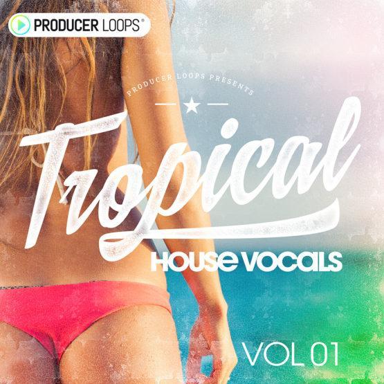 Tropical House Vocals Vol 1