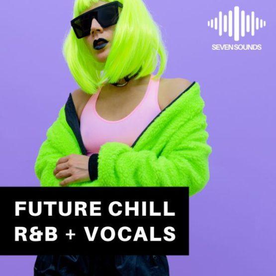 Future Chill & RnB Sample Pack By Seven Sounds