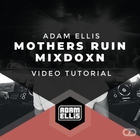 adam-ellis-mothers-ruin-mixdown-video-tutorial