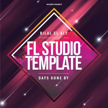 bilal-el-aly-days-gone-by-fl-studio-template-myloops
