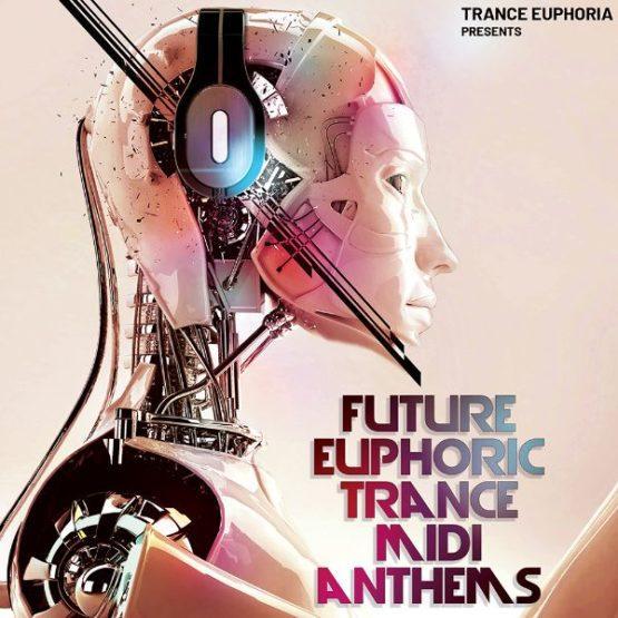 Future Euphoric Trance MIDI Anthems [600x600]