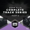 adam-ellis-complete-track-series-part-2
