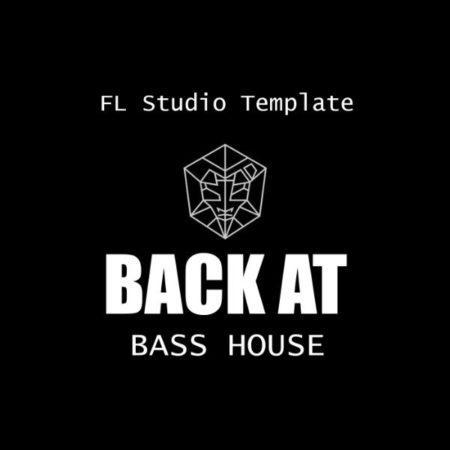 BACK AT Professional STMPD Bass House FL Studio Template
