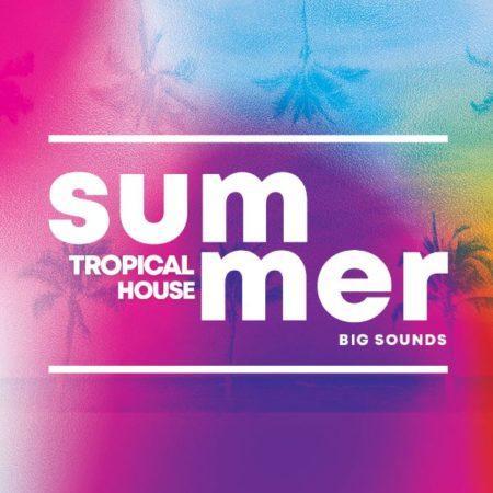 Big Sounds Summer Tropical House