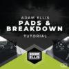 adam-ellis-pads-breakdown-tutorial