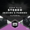 Adam Ellis - Stereo Imaging & Panning