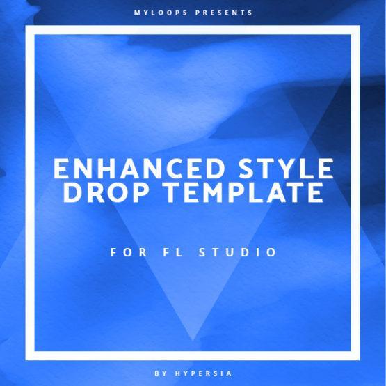 Enhanced Style Drop Template For FL Studio (By Hypersia)