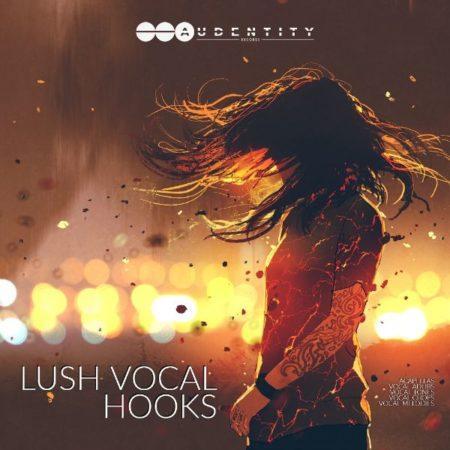 Lush Vocal Hooks By Audentity Records