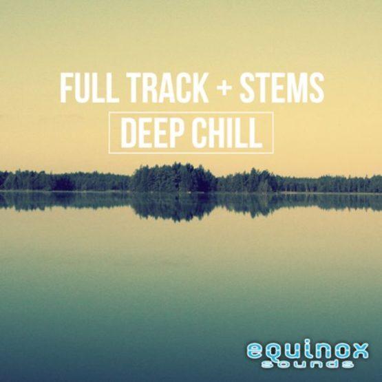 Full Track And Stems - Deep Chill By Equinox Sounds