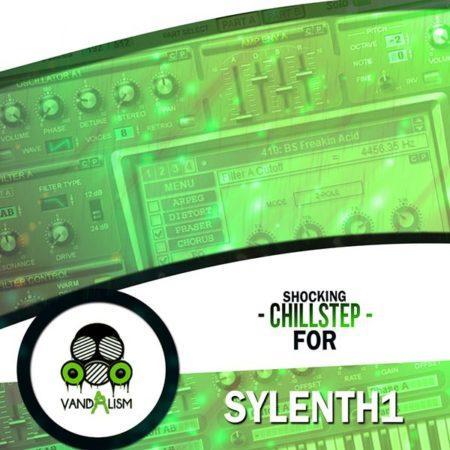 Shocking Chillstep For Sylenth1 By Vandalism