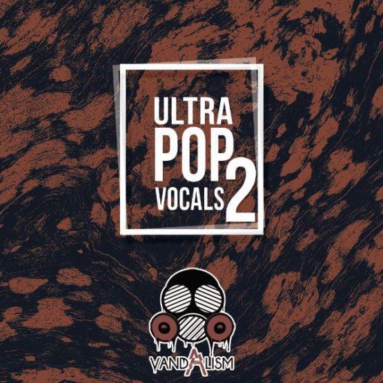 Ultra Pop Vocals 2 By Vandalism