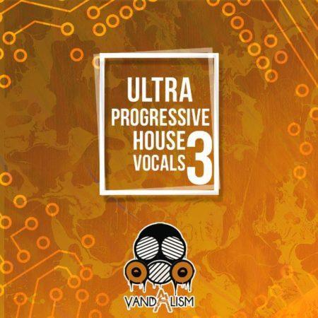 Ultra Progressive House Vocals 3 By Vandalism