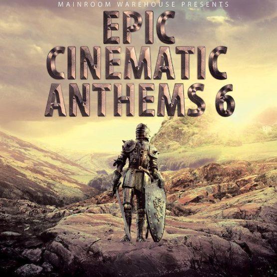 Epic Cinematic Anthems Vol 6 By Mainroom Warehouse Epic Cinematic Anthems Vol 6 By Mainroom Warehouse