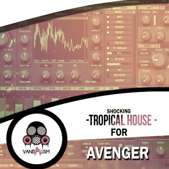 Shocking Tropical House For Avenger By Vandalism