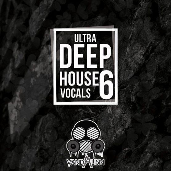 Ultra Deep House Vocals 6 By Vandalism