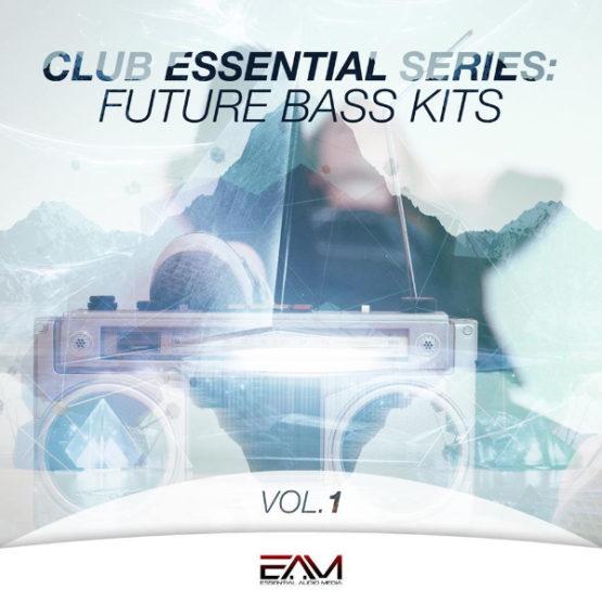 Club Essential Series - Future Bass Kits Vol 1 By Essential Audio Media