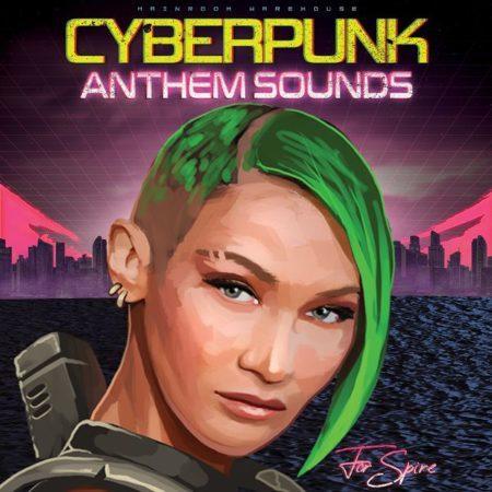 Cyberpunk Anthem Sounds For Spire By Mainroom Warehouse