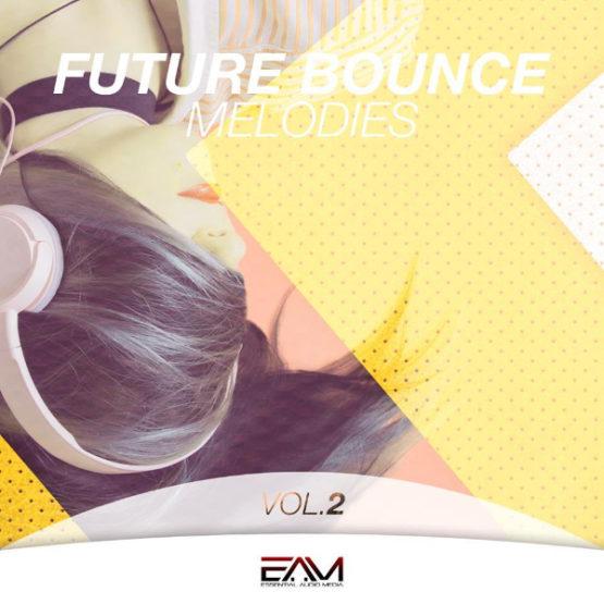 Future Bounce Melodies Vol 2 By Essential Audio Media